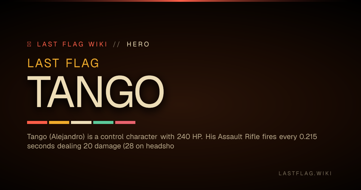 Last Flag Tango - Hero Guide & Abilities